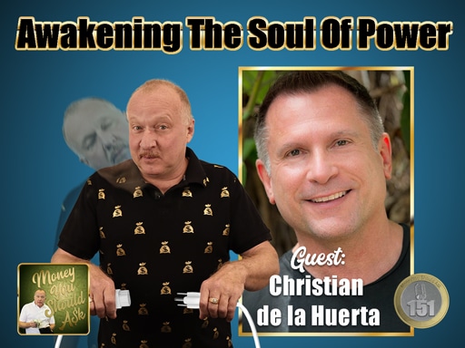 Awakening the Soul of Power. Christian de la Huerta