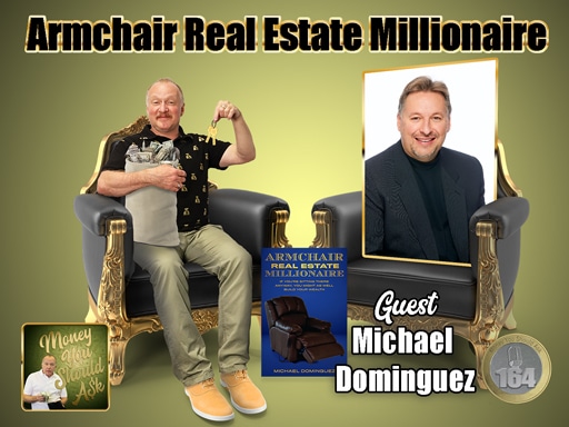 Armchair Real Estate Millionaire. Michael Dominguez